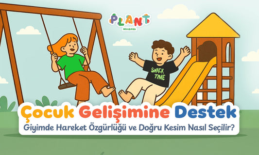 Çocuk Gelişimine Destek: Giyimde Hareket Özgürlüğü ve Doğru Kesim Nasıl Seçilir?